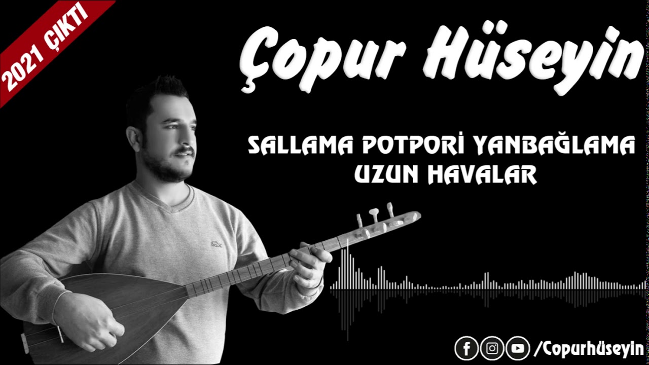 COPUR HÜSEYİN POTPORİ YANBAGLAMA SALLAMA 2021YENİ
