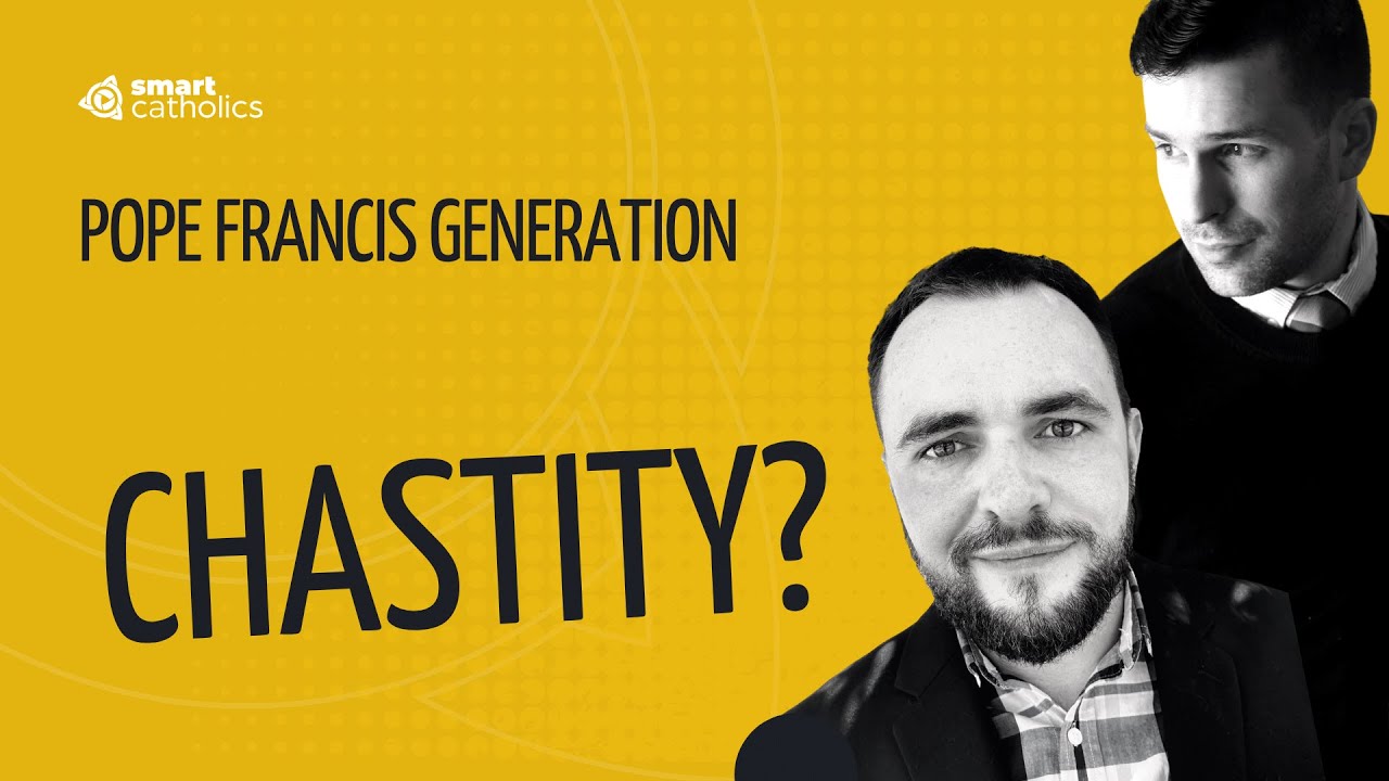 Rethinking Chastity? Why it means more than what most think