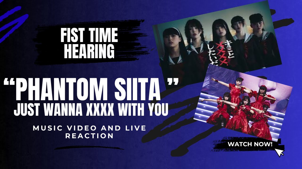 This Group is Scary GOOD  | Phantom Siita – Just Wanna xxxx With You (MV + Live Reaction)