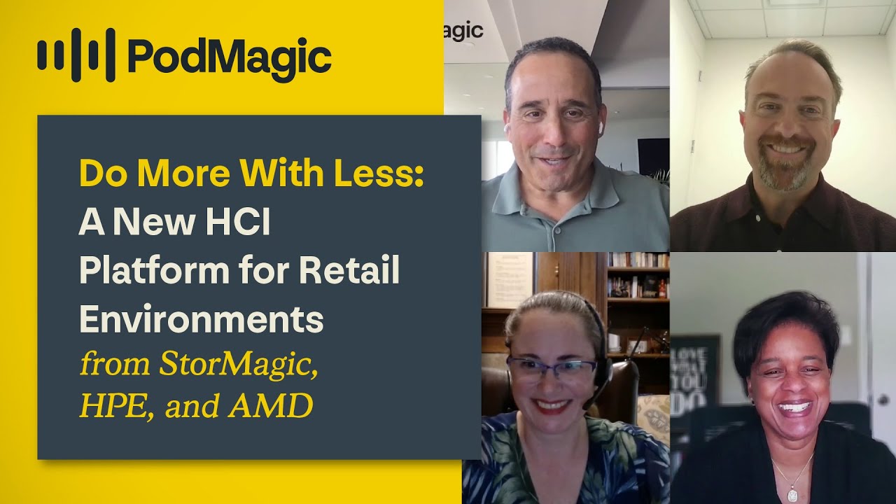 Do More With Less: A New HCI Platform for Retail Environments from StorMagic, HPE, and AMD