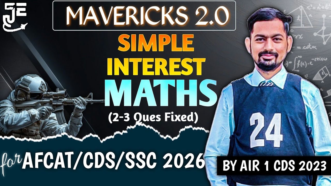 Simple Interest With PYQs || For AFCAT/CDS/CAPF 1 2026 || By UPSC CDS AIR 1 || 1 Question Fix
