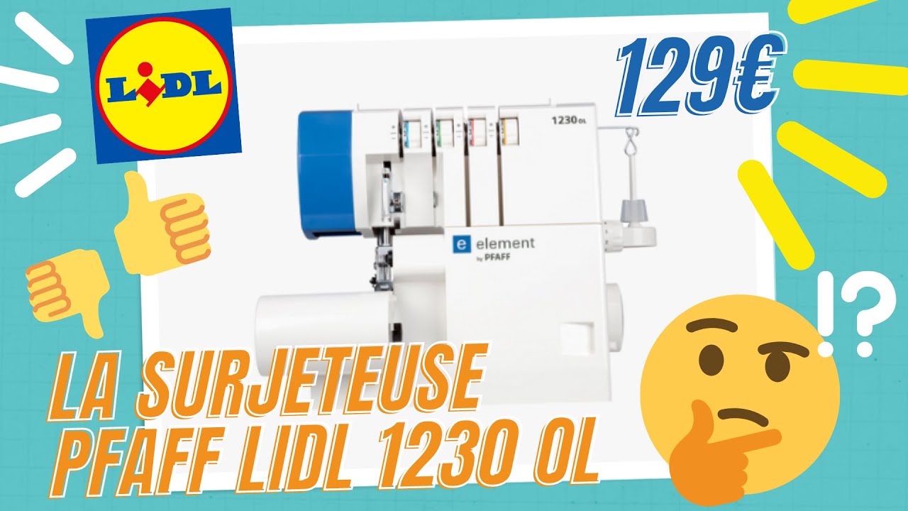 La surjeteuse PFAFF LIDL 1230 OL : découverte, enfilage, premiers pas !