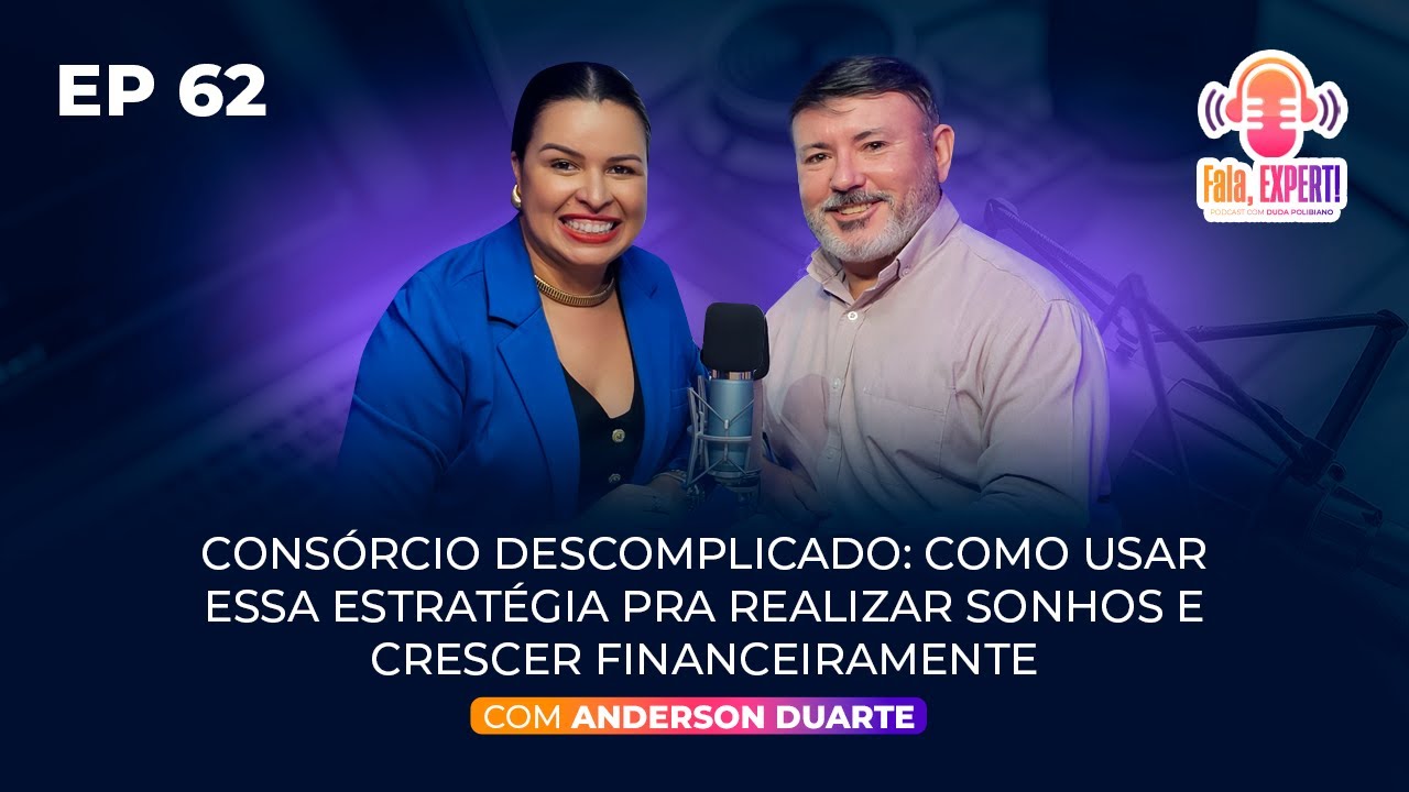 Consórcio Descomplicado: Como Usar Essa Estratégia pra Alavancagem Patrimonial com Anderson Duarte
