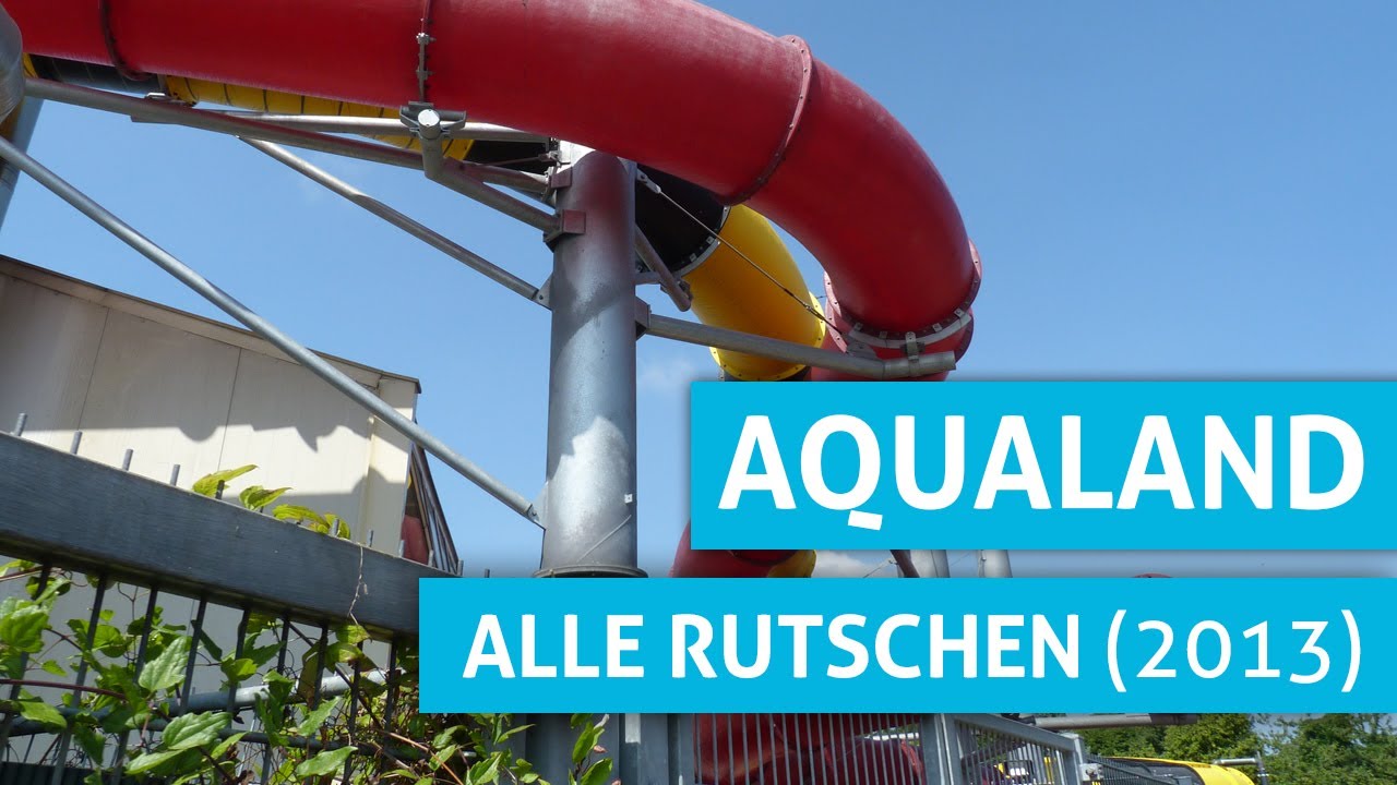 Alle Rutschen im Aqualand Köln! (2013 Version)