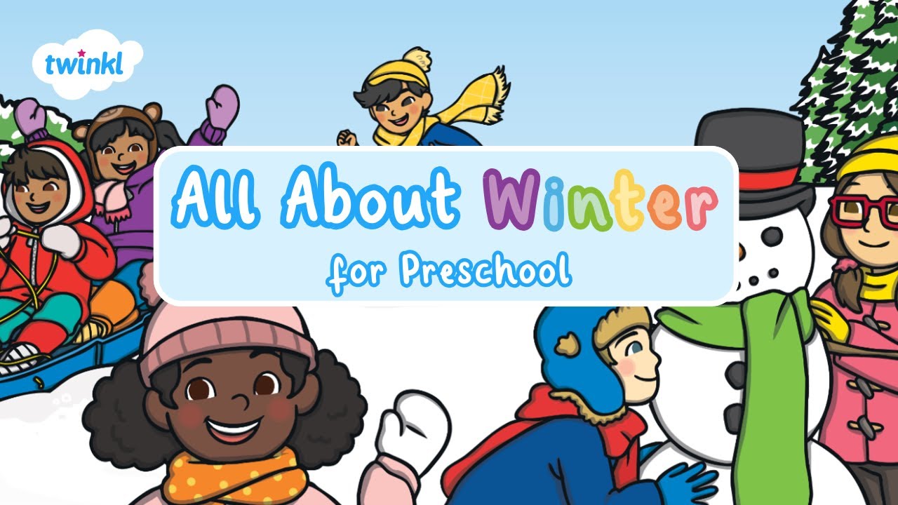 All About Winter for Preschool | Winter for Kids | Twinkl USA