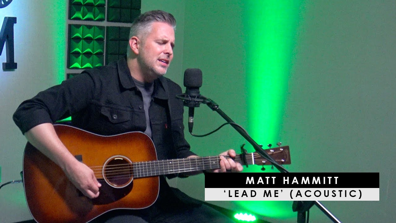 Matt Hammitt (Sanctus Real) | 'Lead Me' (acoustic)