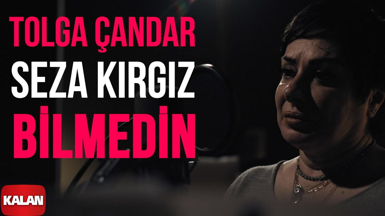 Tolga Çandar & Seza Kırgız - Bilmedin  I Official Music Video 2023 © Kalan Müzik