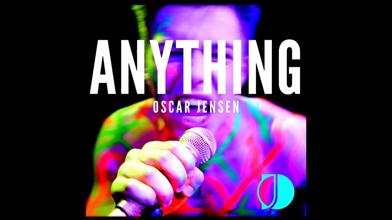 Oscar Jensen - Anything [Official Music Video]