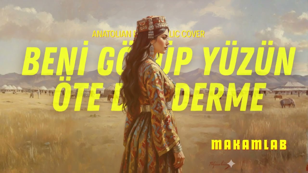 Beni Görüp Yüzün Öte Dönderme | Anatolian Psychedelic Rock | 4K - MakamLab