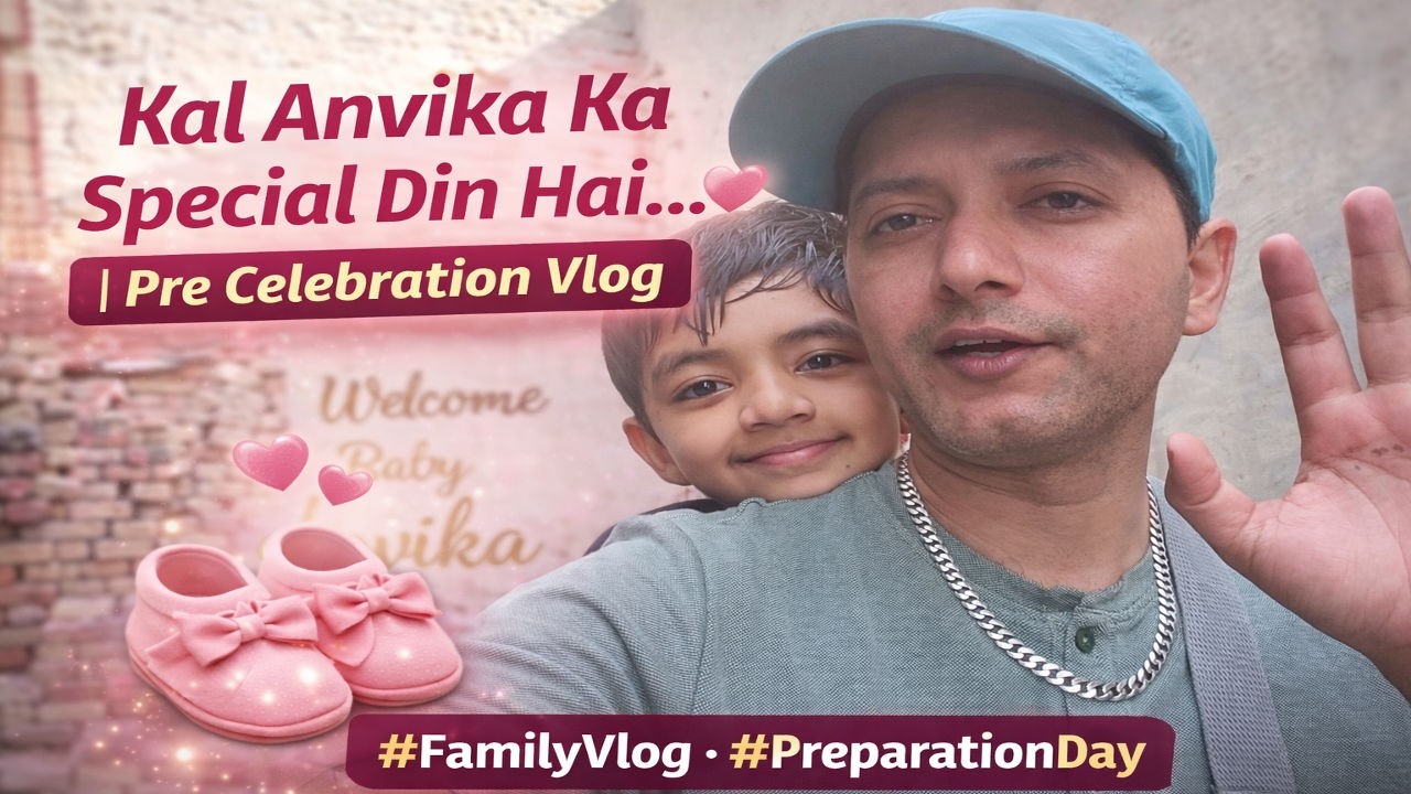 “Kal Anvika Ka Special Din Hai… 💖 | Pre Celebration Vlog”| 28 Feb vlog movement