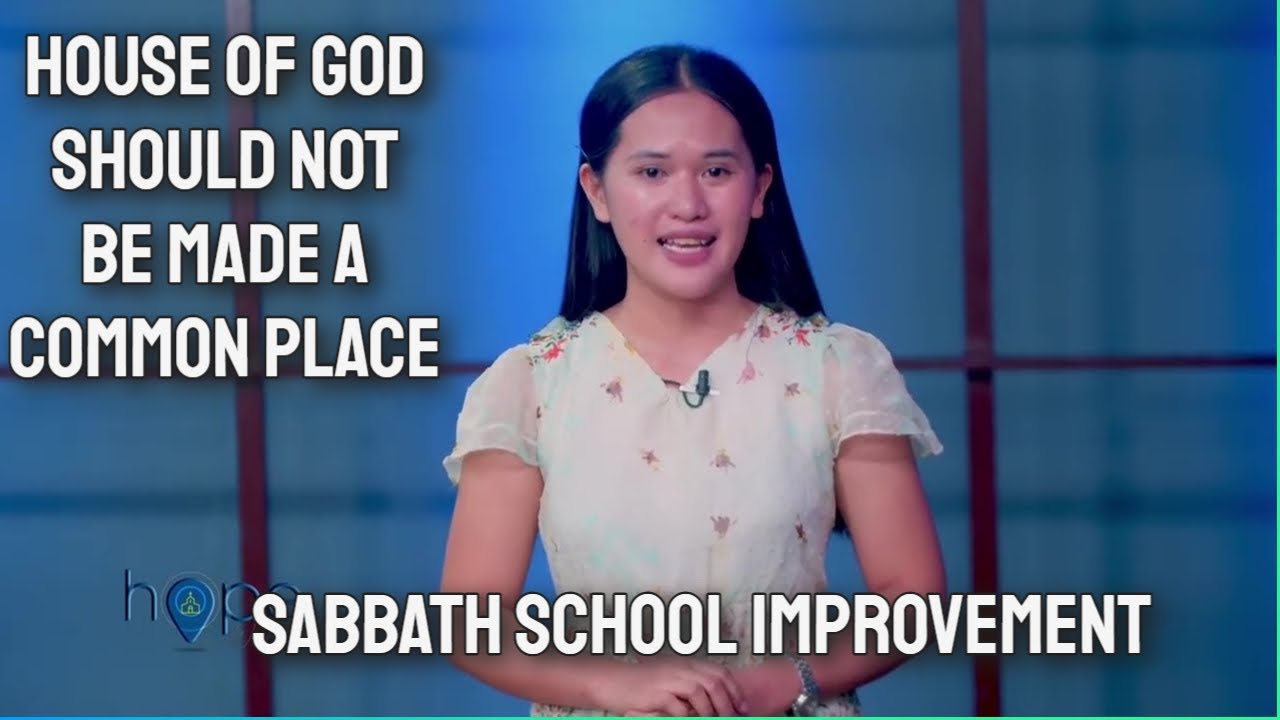 House of God Should Not Be Made A Common Place - Sabbath School Improvement
