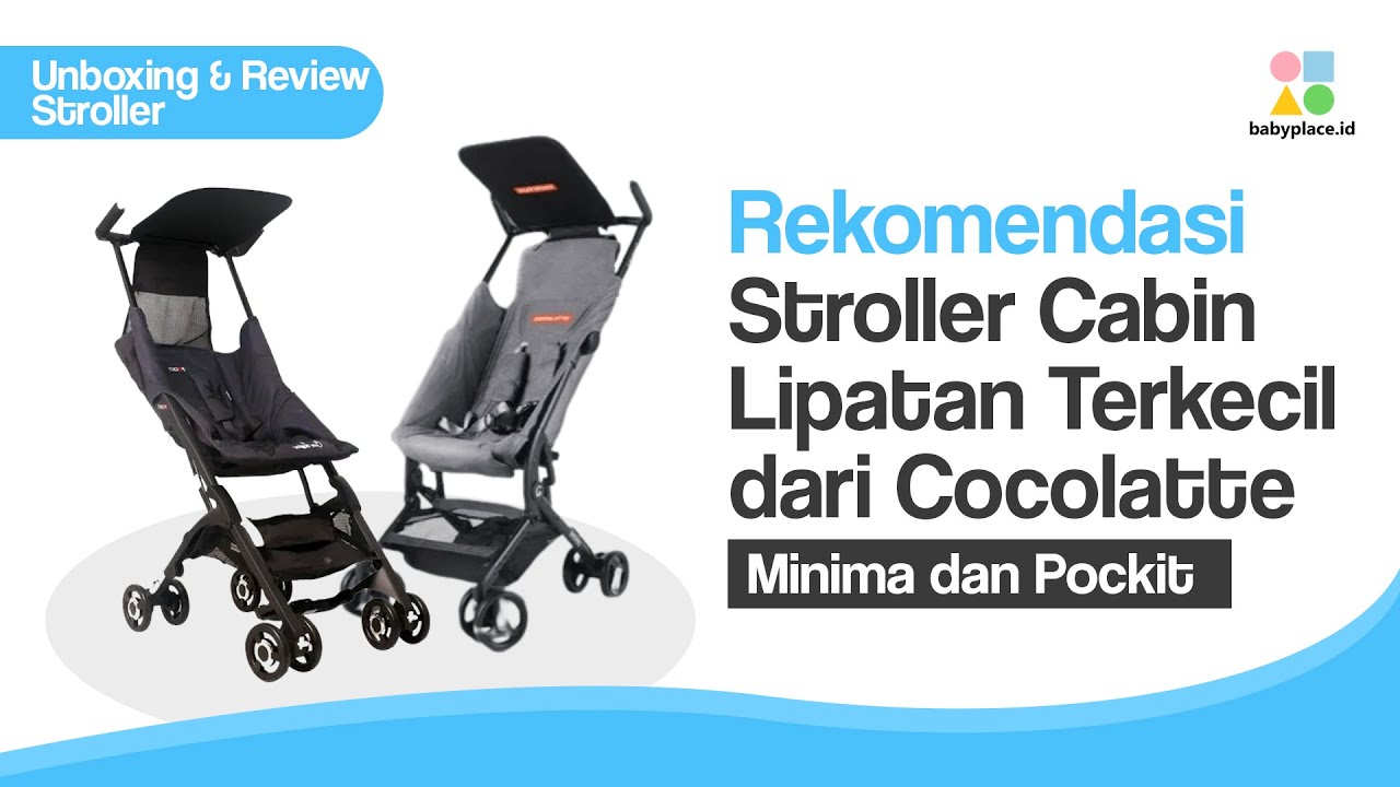 REKOMENDASI STROLLER CABIN SIZE LIPATAN PALING KECIL UNTUK TRAVELLING | COCOLATTE MINIMA DAN POCKIT