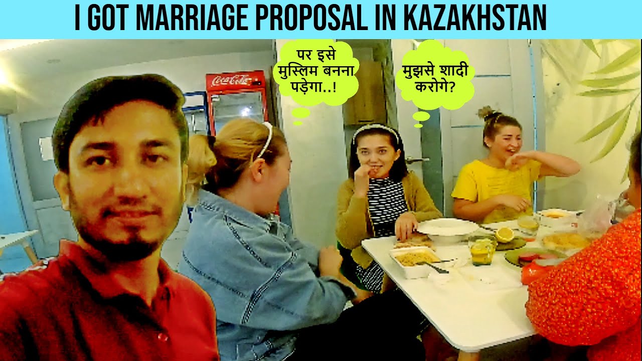 यहाँ मुझे मिला शादी का अजीब प्रस्ताव  | I GOT MARRIAGE PROPOSAL IN KAZAKHSTAN