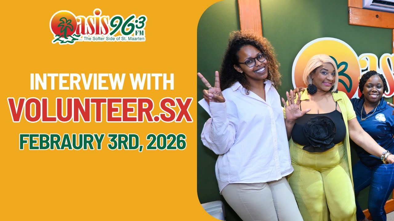 Oasis 96.3 St.Maarten |  Volunteer.sx Interview | Febraury 3rd, 2026
