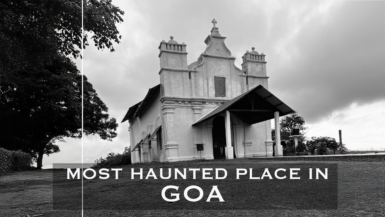 Three Kings Chapel Goa| Most Haunted Place in Goa| Haunted Church| Places to Visit in Goa