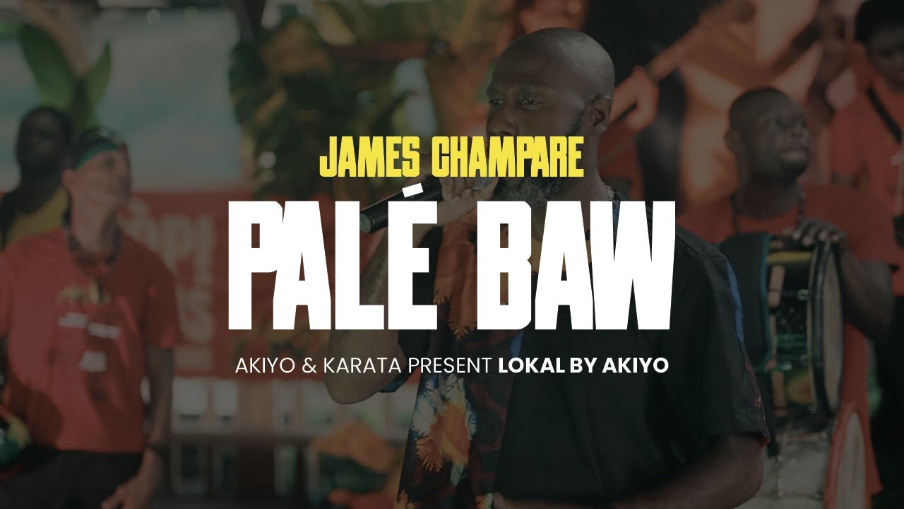 JAMES CHAMPARE - Palé Baw LIVE | LOKAL BY AKIYO