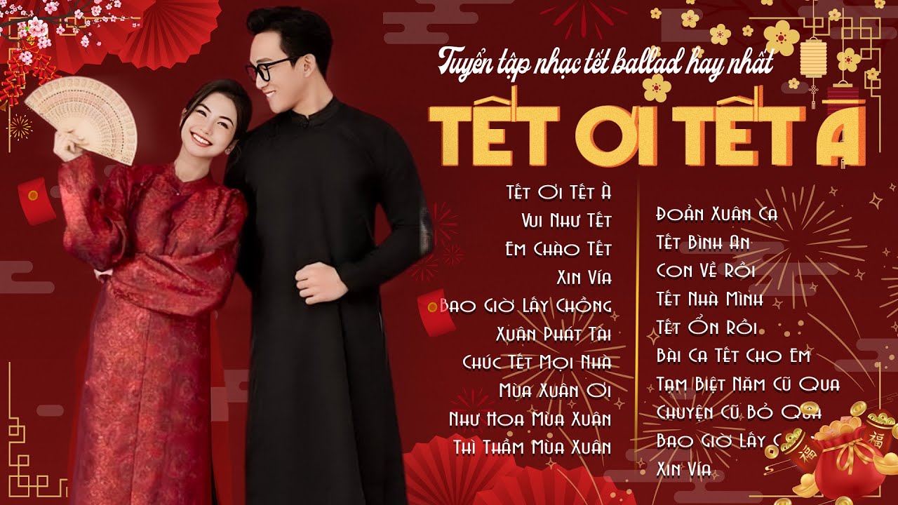 Tết Ơi Tết À - Nhạc Chill Nghe Là Thấy Tết Đến Xuân Về Cận Kề - Chào Xuân Bính Ngọ 2026