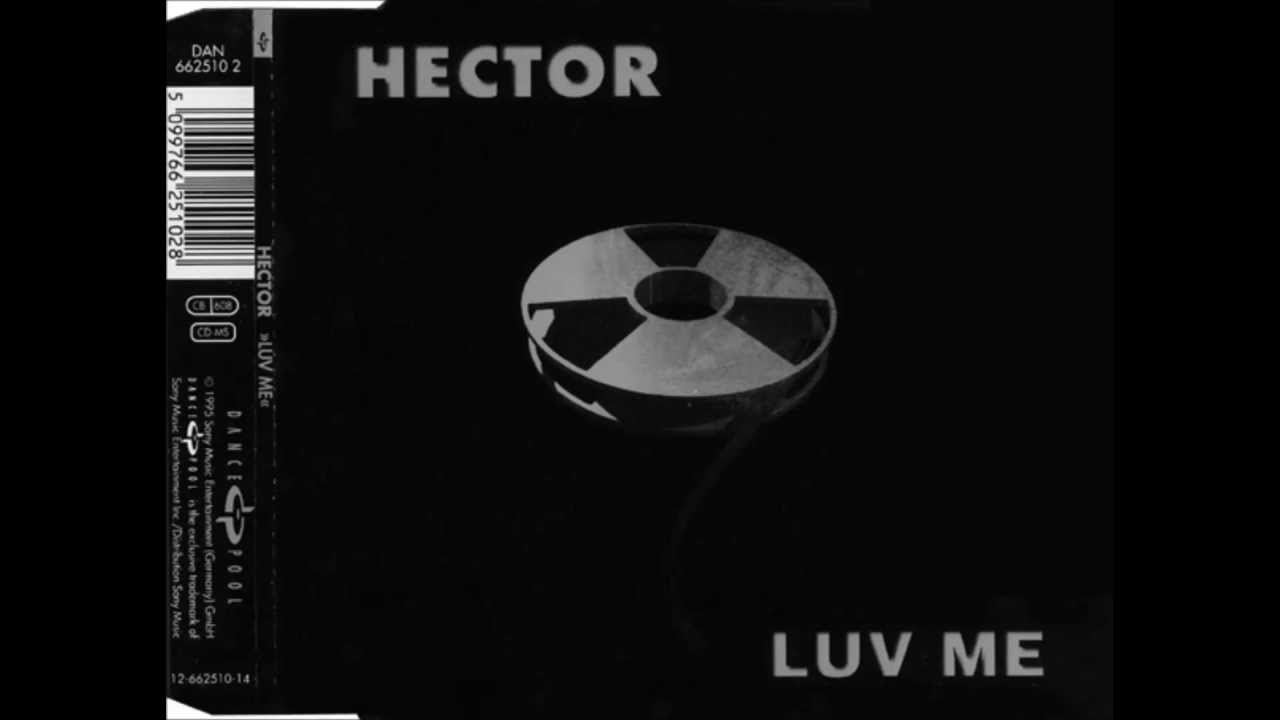 Hector ‎- Luv Me  (Break Mix)