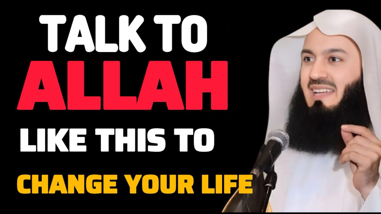 Start Talking to Allah This Way | Powerful Islamic Reminder | Mufti Menk 