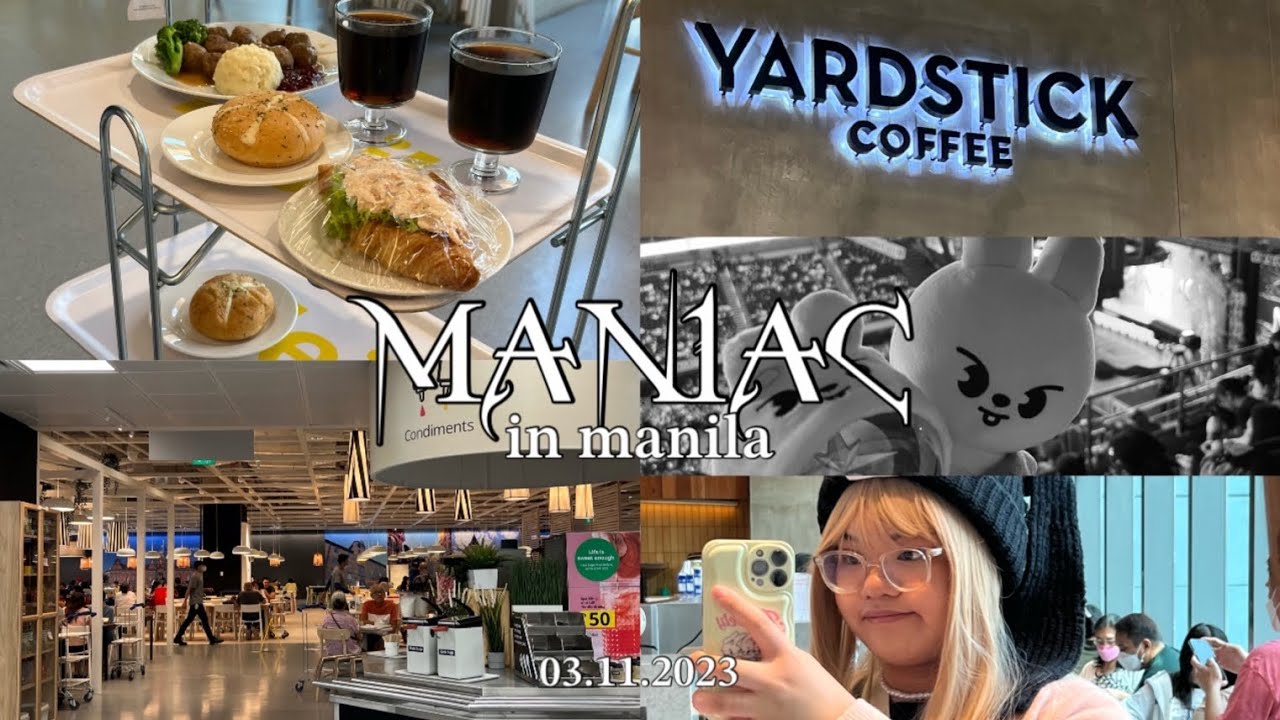 MANIAC in mnl day 1 ✨ ikea, yardstick, gen ad experience 💗