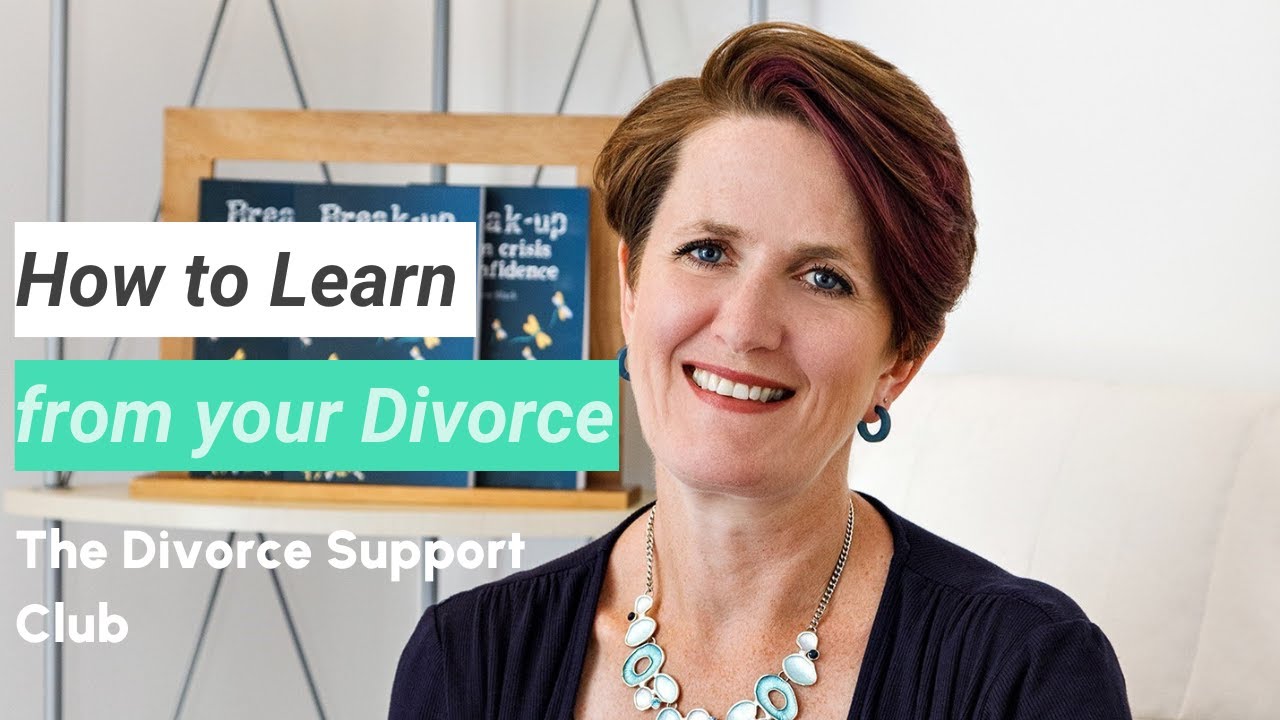 How to Learn from your Divorce | The Divorce Support Club
