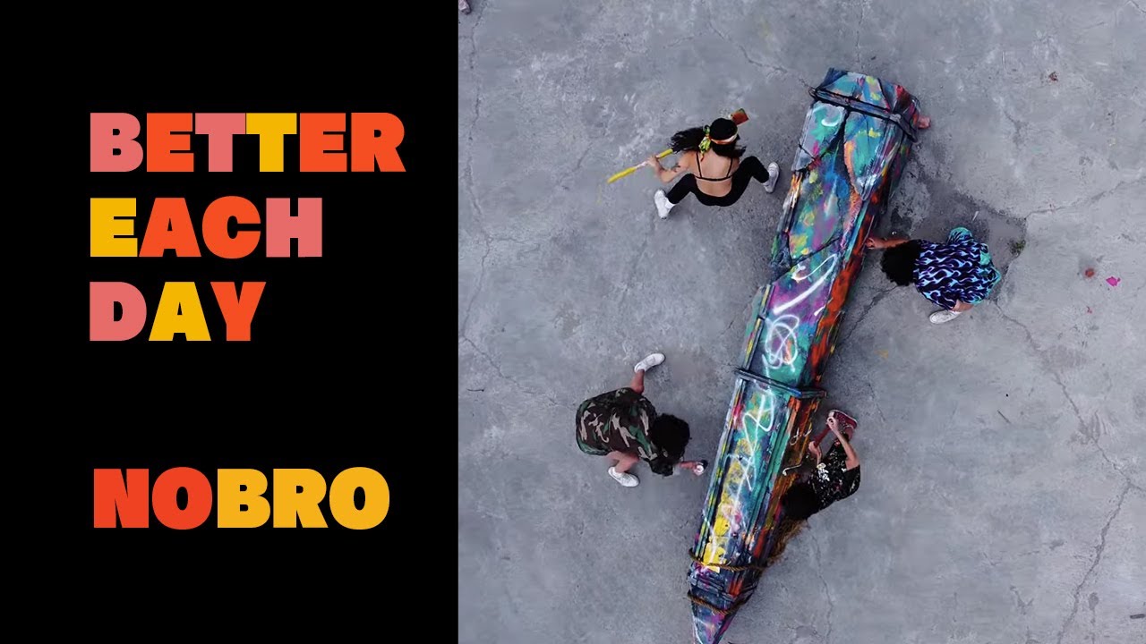 NOBRO-Better Each Day (Official Video)