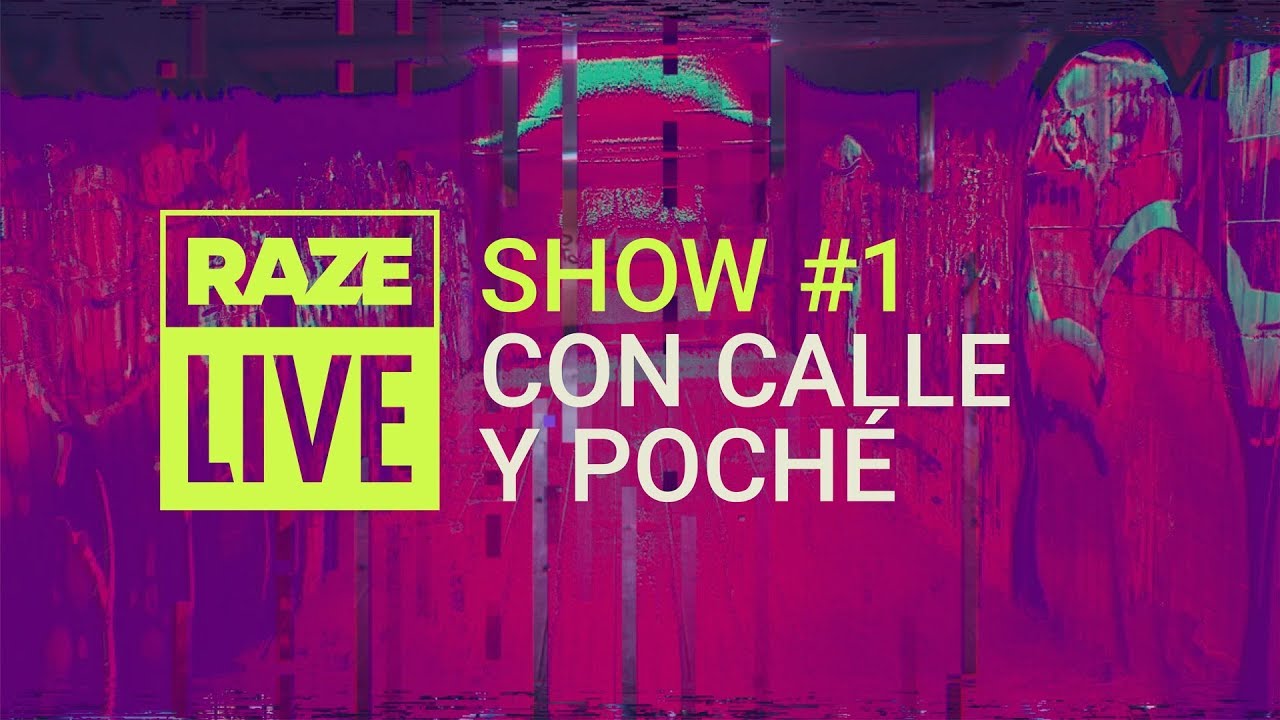 #RazeLive #1 con Calle y Poché