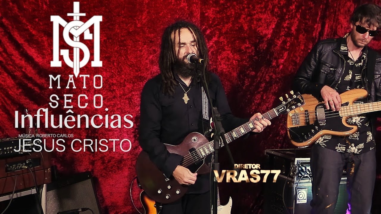 Mato Seco (Influências) Jesus Cristo