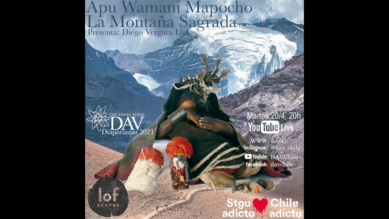 Diaporama 2021-04: Apu Wamani Mapocho: La Monta&ntilde;a Sagrada de los Andes