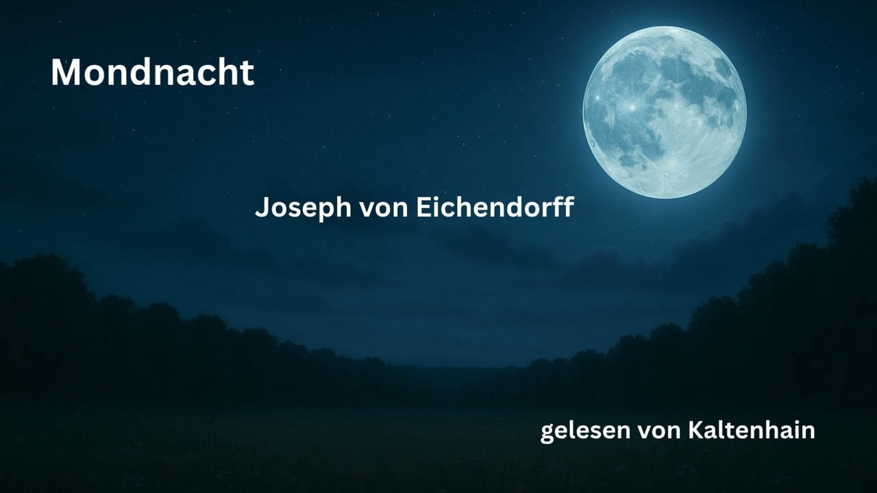 Joseph von Eichendorff ~ Mondnacht | Gedicht | Lesung | Literatur | Gedicht | Kultur | Klassiker