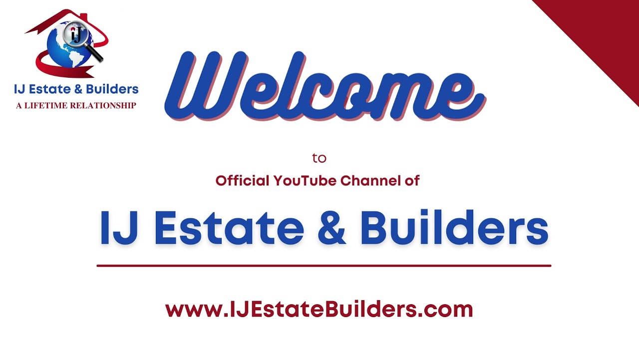 Welcome to IJ Estate & Builders