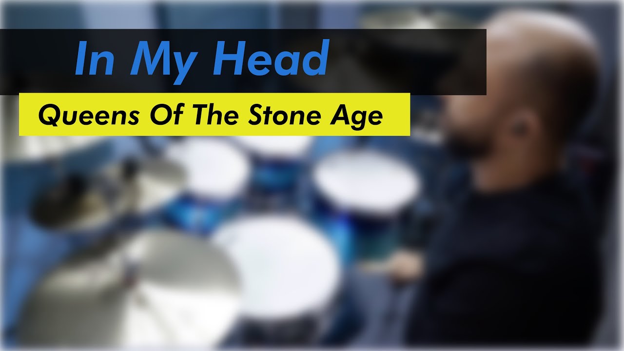 In my Head - Queens of the Stone Age - Drum Cover