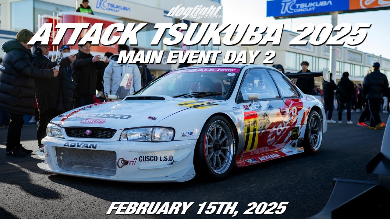 Attack Tsukuba 2025 Day 2 - Main Event! - Tsukuba Circuit February 15th, 2025