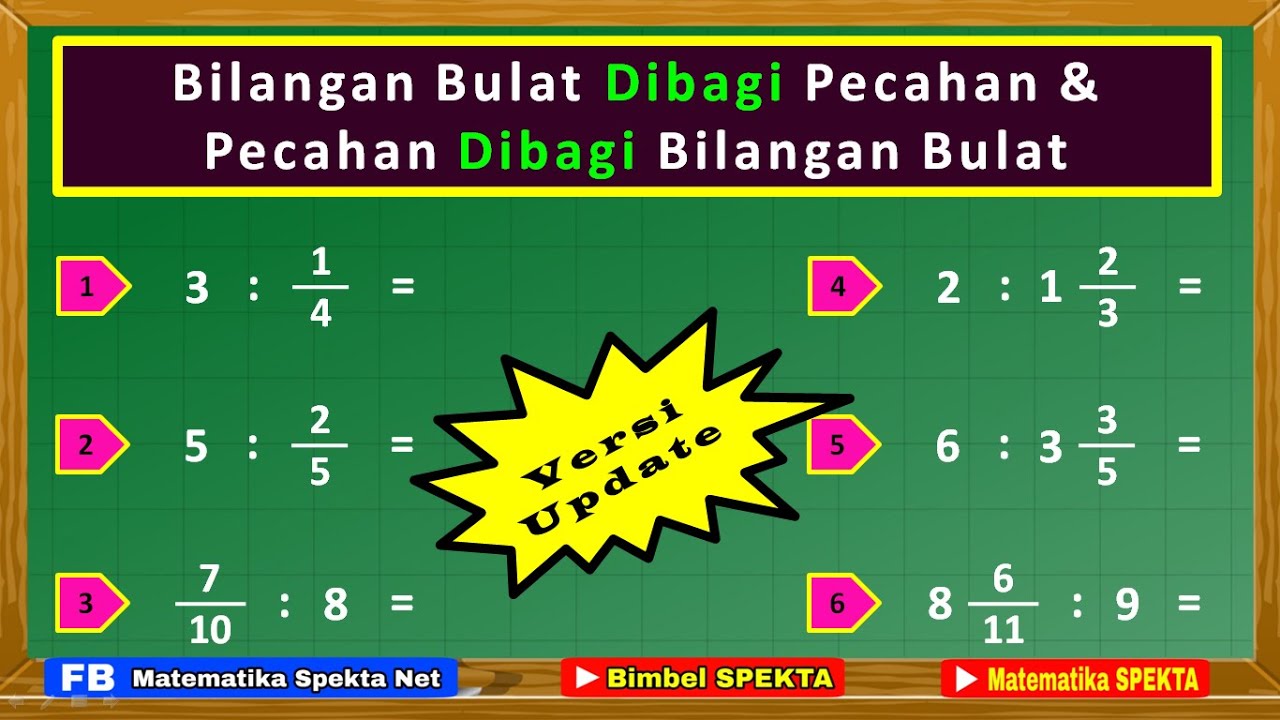 Cara Membagi Bilangan Bulat Dengan Pecahan, dan juga, Membagi Pecahan Dengan Bilangan Bulat