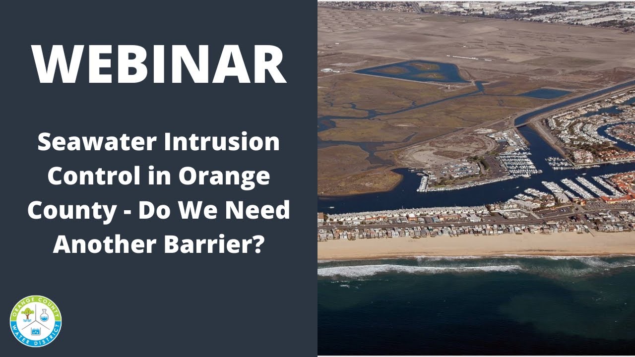 WEBINAR: Seawater Intrusion Control in Orange county - Do We Need Another Barrier?