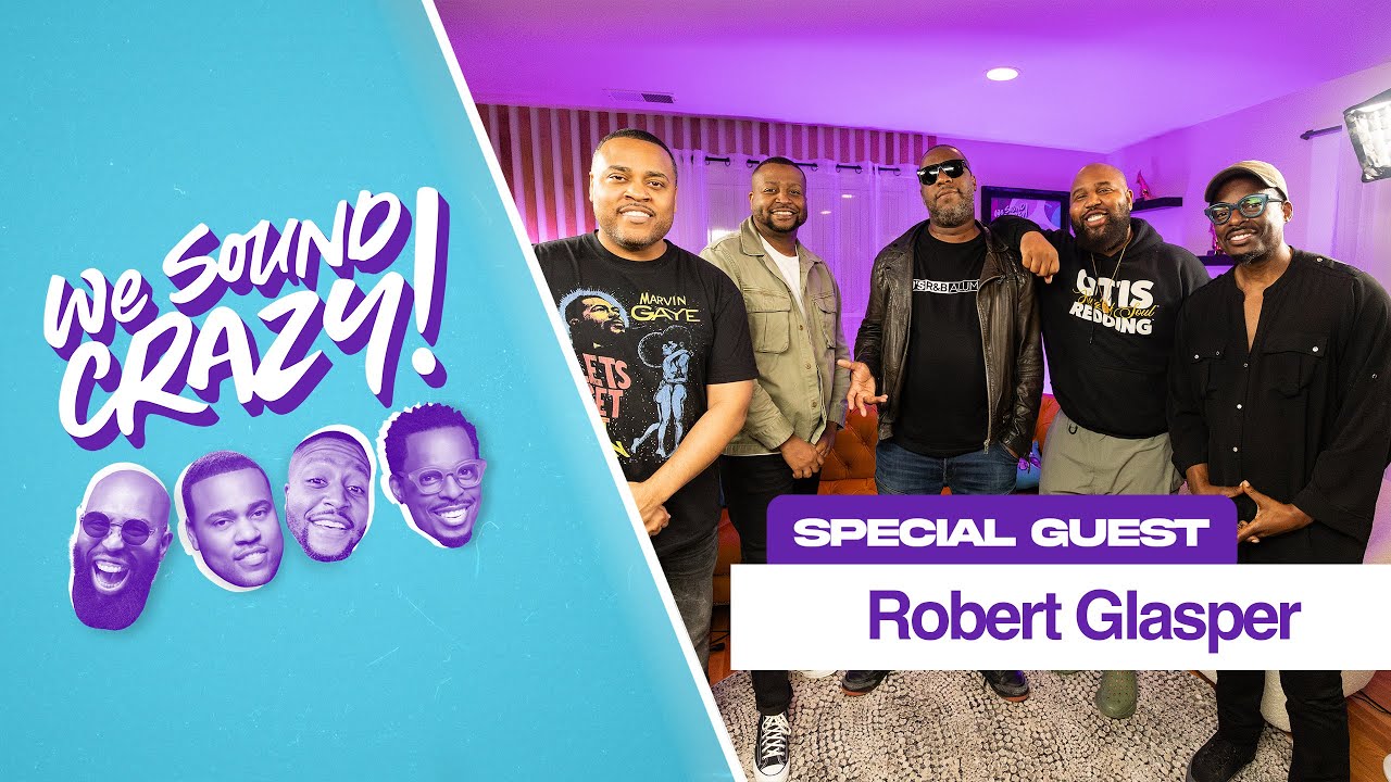 Robert Glasper on working with H.E.R., Teaching Chappelle Piano, & Chris Brown  | We Sound Crazy