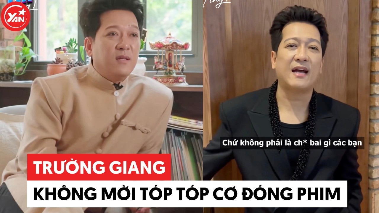 Trường Giang không mời Tóp Tóp Cơ đóng phim #truonggiang #yannews
