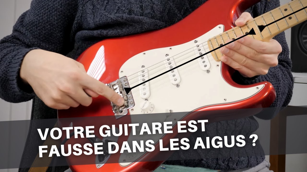 Régler l'intonation de votre guitare (si elle est fausse dans les aigus)