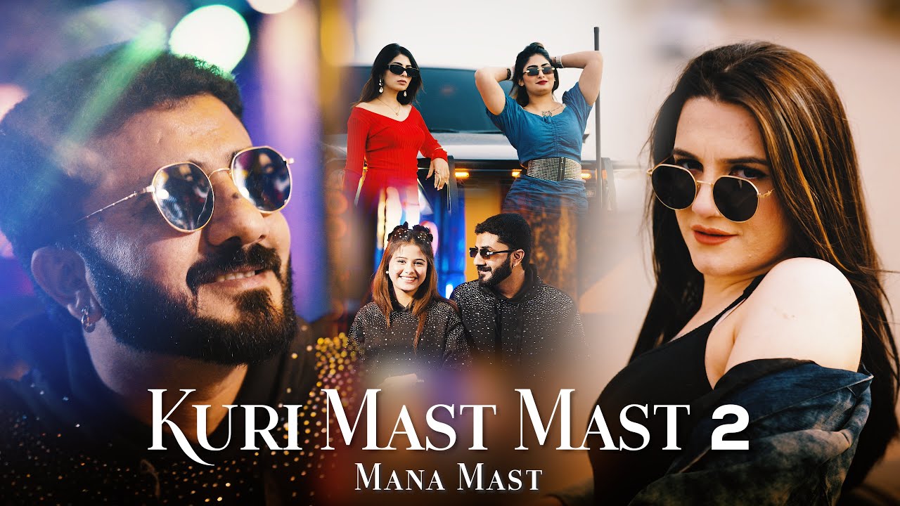 Mana Mast - Kurri Mast Mast 2 (Official Video) | Punjabi