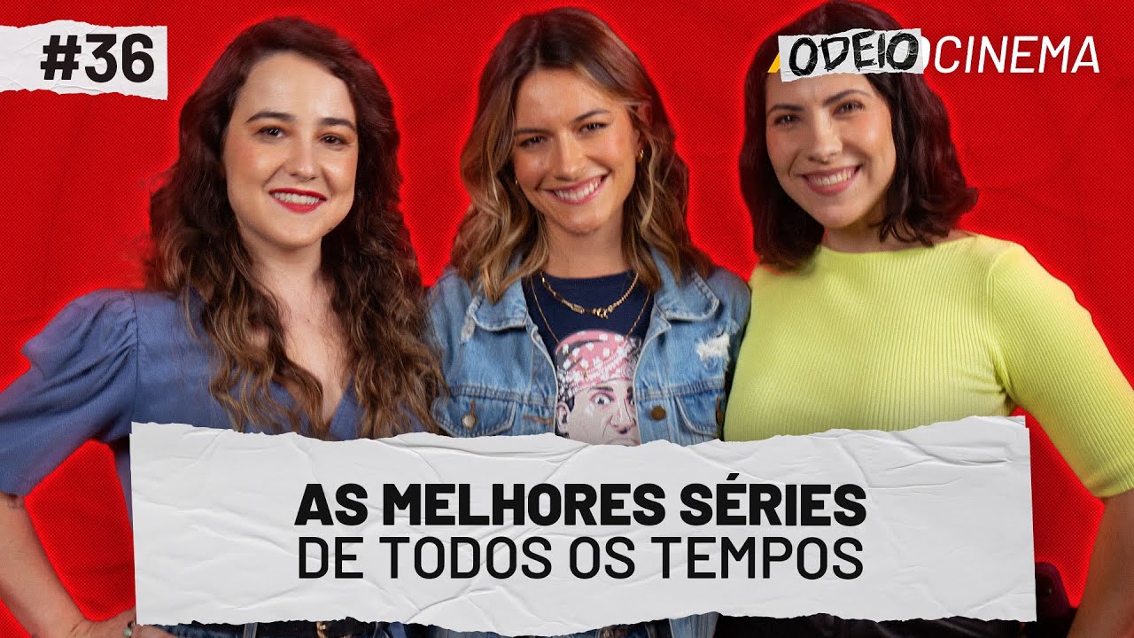 AS MELHORES SÉRIES DE TODOS OS TEMPOS | OdeioCinema #36 com Aline Diniz e Barbara Demerov