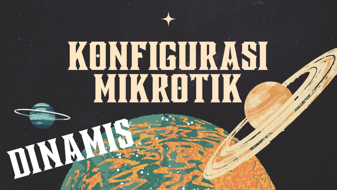 Konfigurasi Mikrotik Dasar - Dinamissss Nich Yee