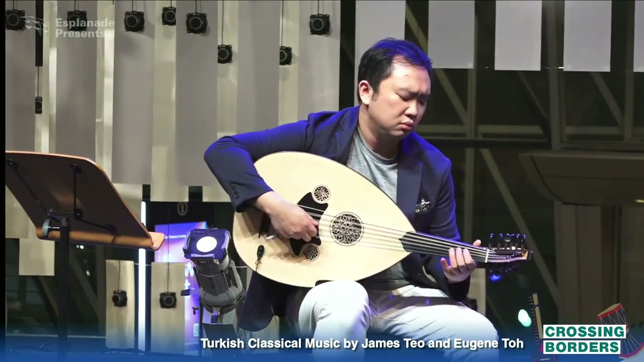 Crossing Borders 2022 Turkish Classical Music at The Esplanade