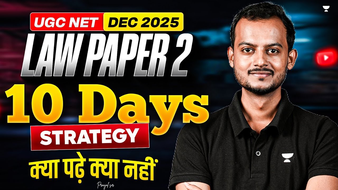 UGC NET Law 2025 | Ultimate Last 10-Day Strategy | Pranjal Singh