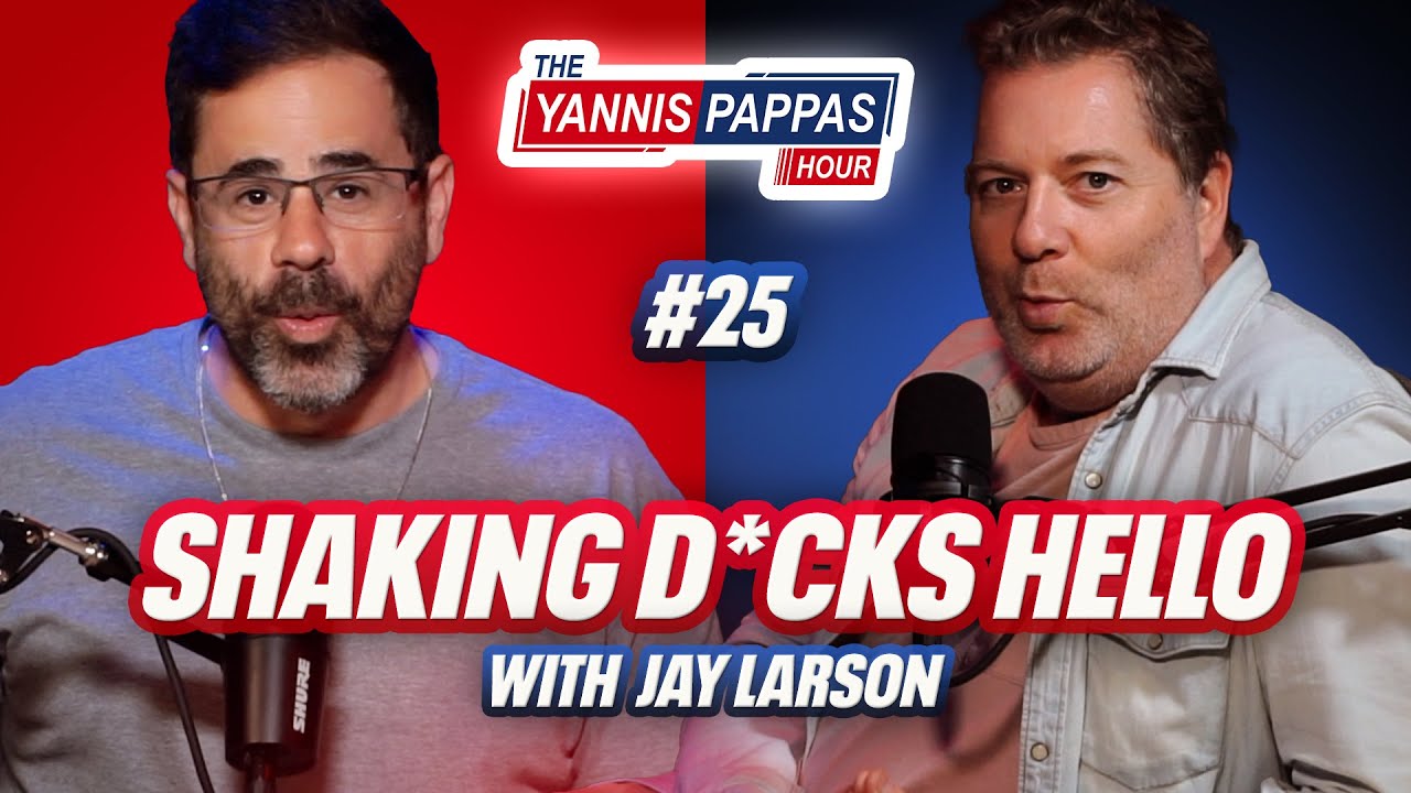 Shaking D*cks Hello w/Jay Larson | Yannis Pappas Hour