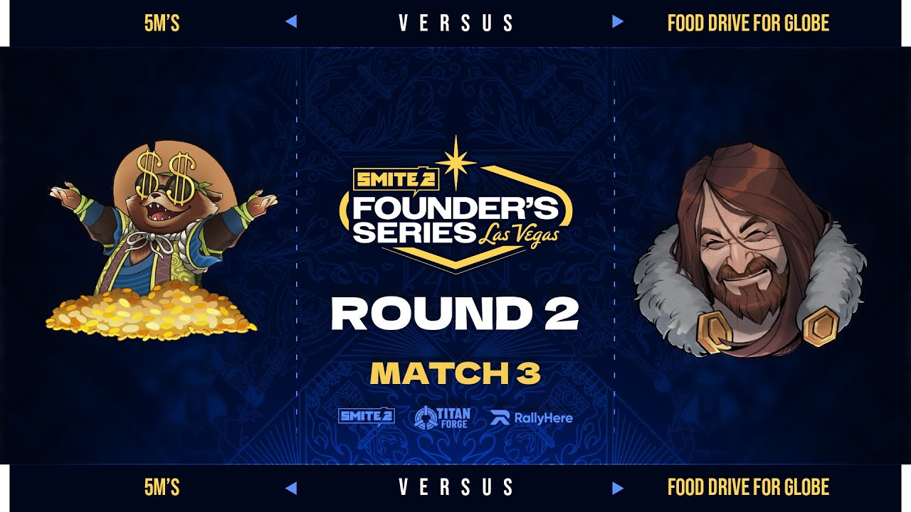 5M's vs Food Drive for Globe - SMITE 2 Founder's Series Las Vegas - Match 3 - Round 2