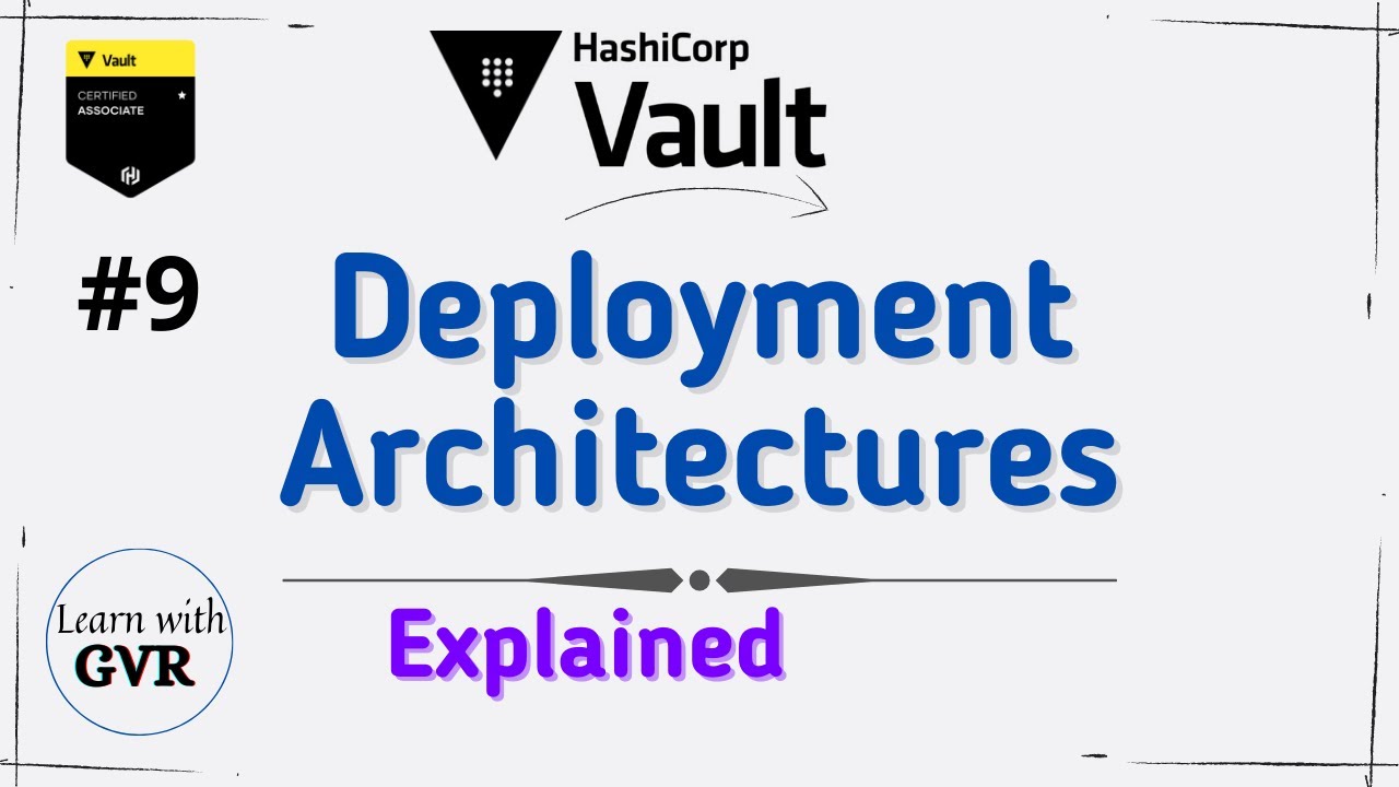 Hashicorp Vault - Vault deployment architecture #9