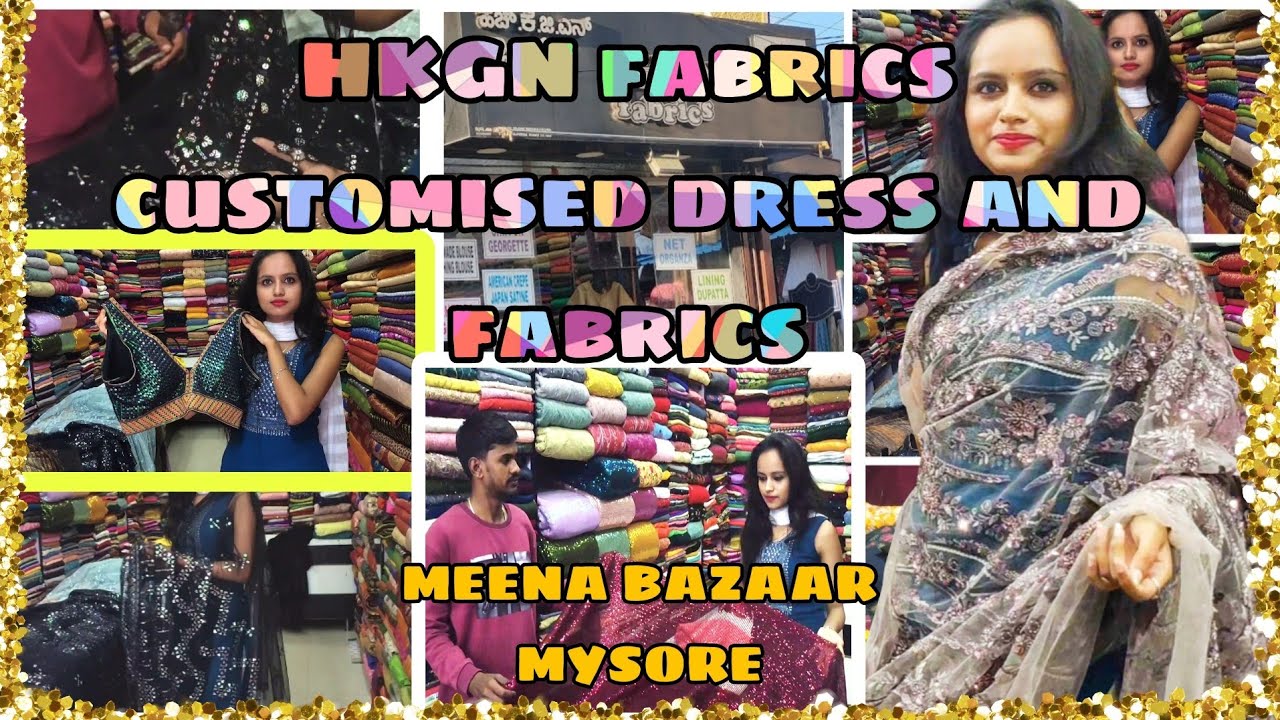 HKGN fabrics | Meena bazaar Mysore | customized dresses and fabrics