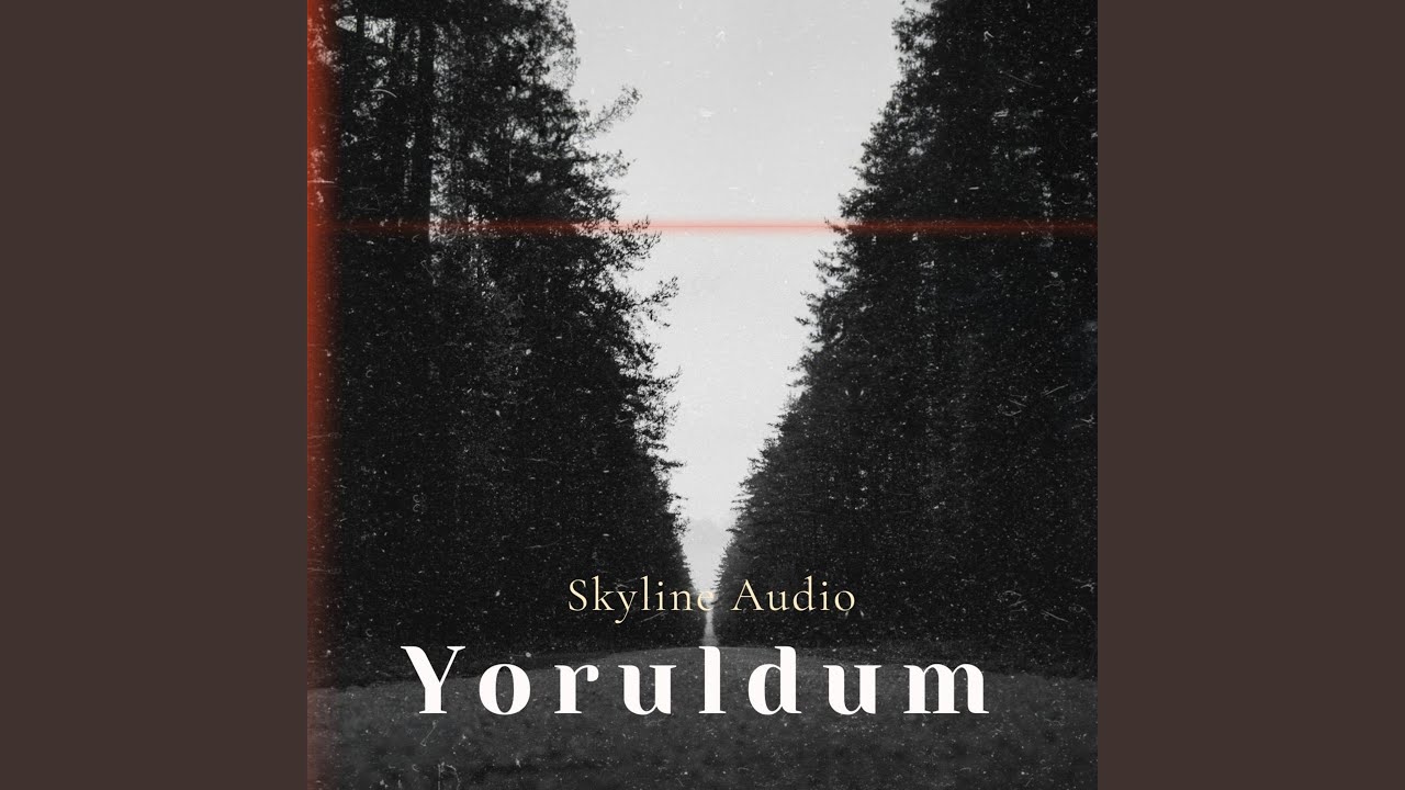 Yoruldum