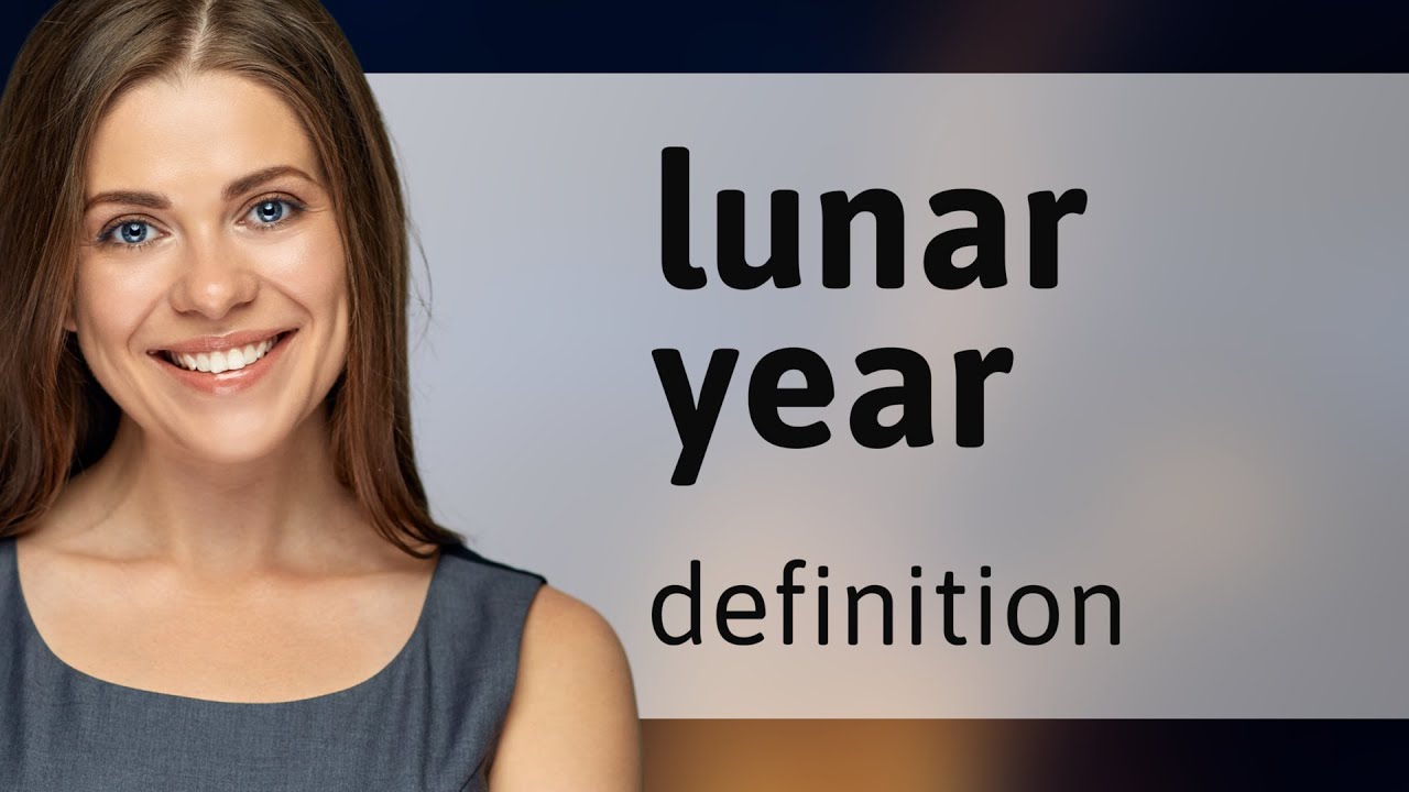 Lunar year | meaning of LUNAR YEAR