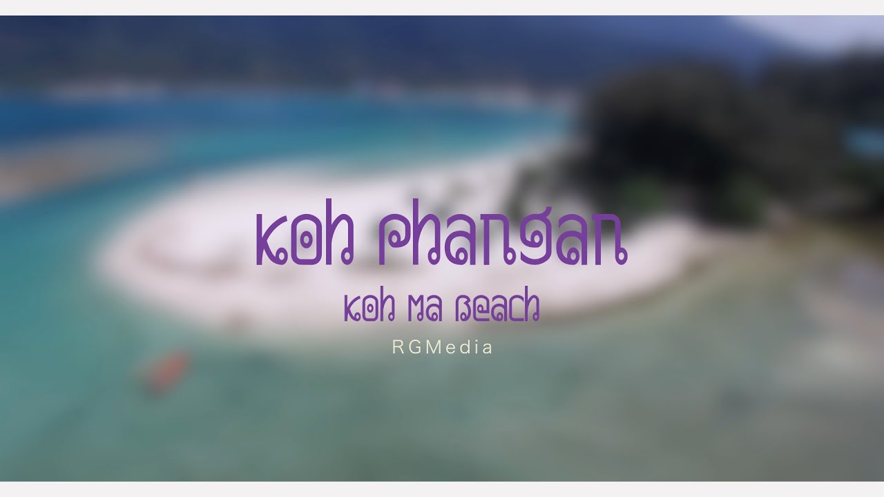 Koh Phangan Part 2, Malibu & Koh Ma beach